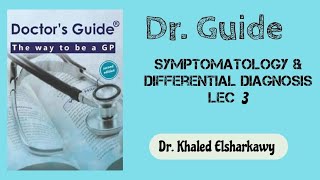 DrGuide symptomatology and differential diagnosis lec 3 [upl. by Neenad]