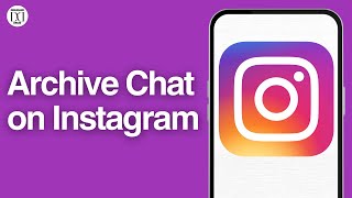 How to Archive Chats on Instagram Full StepbyStep Guide [upl. by Alatea]