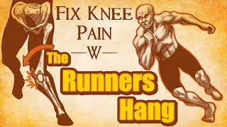 FIX KNEE PAIN with One Exercise The Runners Hang [upl. by Omixam]