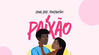 Pewa  Paixão Feat Konstantino Visualizer [upl. by Hollingsworth]