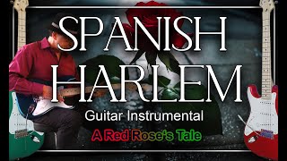 Spanish Harlem Ben E King Guitar Instrumental Cover [upl. by Nathaniel]