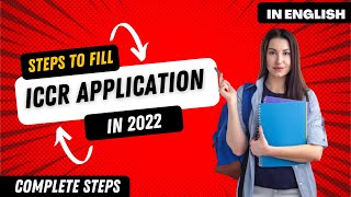 HOW TO FILL UP ICCR APPLICATION  2022  COMPLETE STEPS EXPLAINED  FOR NEPALESE STUDENTS [upl. by Llatsyrk]