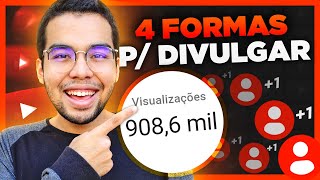 4 Formas p Divulgar um Vídeo no YouTube em 2021 Guia Completo [upl. by Urias]