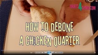 How to Debone a Chicken Quarter How to debone a chicken leg and thigh Presented by Whats4Chowcom [upl. by Piggy]