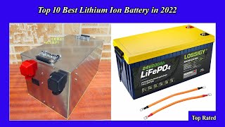 Top 10 Best Lithium Ion Battery in 2022 [upl. by Akenom]