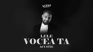 LeleMusic  Vocea Ta Acustic  Manele VTM 💘 [upl. by Gem127]