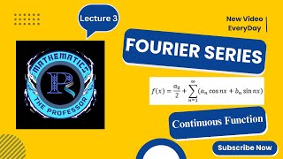 L3  Fourier Series of Continuous Functions  A Comprehensive Guide [upl. by Gurtner701]