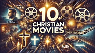 Top 10 Christian Movies 🎬  The Best Films to Watch When Learning About Christianity [upl. by Rehtaef551]