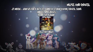 JT Music  Join Us For A Bite Ft Andrea Storm Kaden FNAFSL Song MLPG5 PMV Lyrics [upl. by Aisiram]