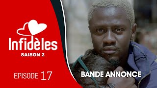 INFIDELES  Saison 2  Episode 17  la bande annonce [upl. by Tamra]