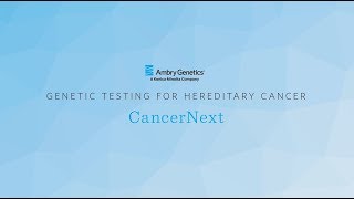 Genetic Testing Panel for Hereditary Cancer  CancerNext®  Ambry Genetics [upl. by Kelula]