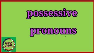 possessive pronouns [upl. by Aibat]