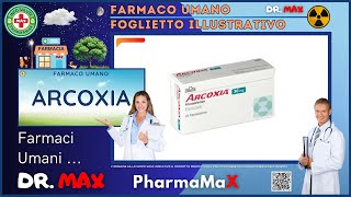 ❓ Cosè il 💊 Farmaco ARCOXIA  Caratteristiche Posologia Interazioni 👔 ᗪᖇ ᗰᗩ᙭ [upl. by Hobey]