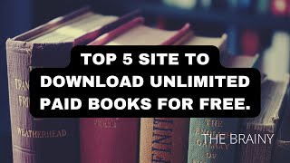 Top Sites To Download Unlimited Paid Books For Free  How to download paid book in free  the brainy [upl. by Ailes466]