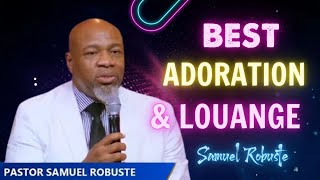 JAI SOIF DE TA PRÉSENCE  LOUANGE amp ADORATION  PASTEUR SANUEL ROBUSTE [upl. by Amein]