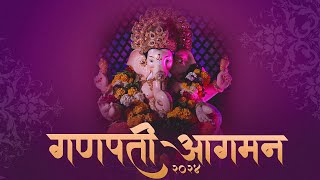 GODLIKE GANPATI AAGMAN 2024  GANPATI BAPPA MORYA [upl. by Aerdnek]