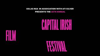 15th Capital Irish Film Festival  Teaser [upl. by Navada945]