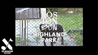 Boston Bun  Highland Park Official Video [upl. by Jilli755]