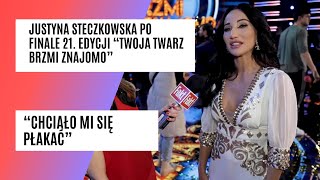 Justyna Steczkowska o finale 21 edycji programu quotTwoja twarz brzmi znajomoquot [upl. by Nwahc866]