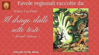 quotIl drago dalle sette testequot Fiaba di Montale pistoiese [upl. by Nyberg]