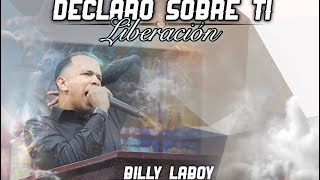 Billy Laboy  Declaró Sobre Ti LiberaciónEN VIVO [upl. by Nowyt]