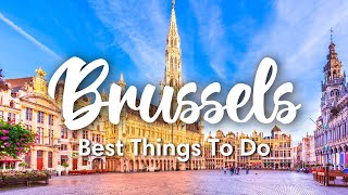 BRUSSELS BELGIUM  10 BEST Things To Do In amp Around Brussels [upl. by Woodhead]