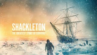 SHACKLETON THE GREATEST STORY OF SURVIVAL  Official Trailer [upl. by Adlanor]