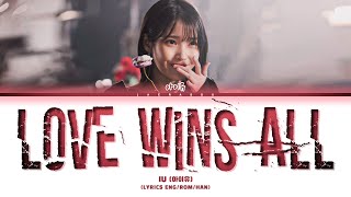 IU Love wins all Lyrics 아이유 Love wins all 가사 [upl. by Wrand]