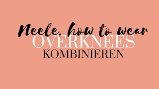 Overknees kombinieren  How to wear  Stiefel Schuhtrends 2017  Modeblog Outfit [upl. by Ahsikyt]