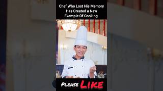 Chef Who Lost His Memory Has Created a New Example Of Cooking shorts [upl. by Allets]