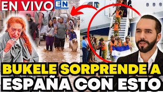 BUKELE SORPRENDE A ESPAÑA CON ESTO NADIE LO ESPERABA FUERTE DANA LLUVIAS VALENCIA 2024 [upl. by Chlo532]