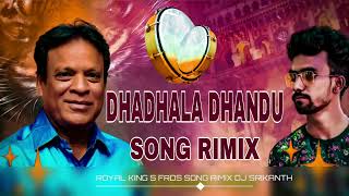 DHADHALA DHANDU SONG RIMIX DJ SRIKANTH MBPR [upl. by Shelagh246]