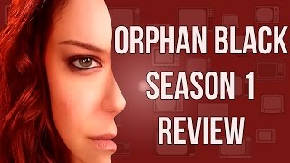 Orphan Black Season 1 Review [upl. by Alben919]