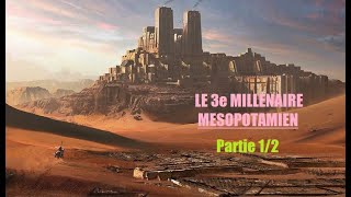 Le 3e millénaire sumérien  part 1 [upl. by Ardried]