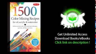 1500 Color Mixing Recipes for Oil Acrylic amp Watercolor PDF BOOK [upl. by Xaviera]