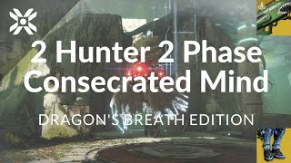 2 Hunter 2 Phase Consecrated Mind Dragons Breath  Season of the Wish [upl. by Yojal934]