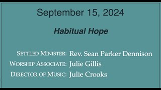 September 15 2024 Habitual Hope [upl. by Sonitnatsnok]