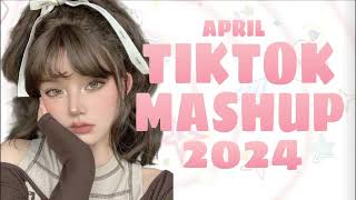 TikTok Mashup 2024  April ❤️‍🔥 [upl. by Rebeca628]