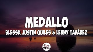 JUSTIN QUILES ❌ BLESSD ❌ LENNY TAVAREZ  💥 MEDALLO LetraLyrics [upl. by Auhsuoj26]