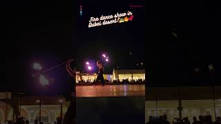 Fire performanceDance show in Dubai Desert [upl. by Agnesse]