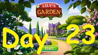 Lilys Garden Day 23 Complete Walkthrough [upl. by Rattan]