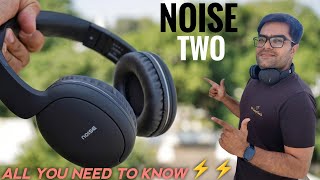 Noise TWO Headphones with 50 Hrs Playtime amp Multiple connectivity options ⚡⚡ All You Need To Know ⚡⚡ [upl. by Ayikin]