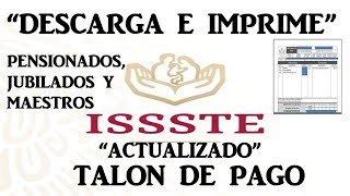 Descarga el Talón de Pago Jubilados y Pensionados ISSSTE 2019 ACTUALIZADO [upl. by Ailahtan438]