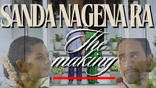 Sanda Nagena Ra  The Making 🇱🇰🎥 [upl. by Notneb519]