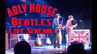 Ably House Live Stream  Beatlemania Now [upl. by Ahsiea]