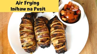 Air Fried Squid Recipe  Air Frying Squid  Inihaw na Pusit [upl. by Ymled179]