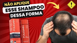 Maximize os Benefícios Como Aplicar o Shampoo da Foligain [upl. by Doownyl471]