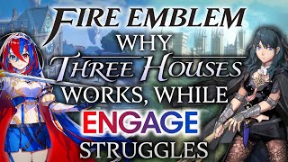 Fire Emblem Why Three Houses Works While Engage Struggles [upl. by Jenette]