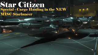 Star Citizen  Special  Cargo Hauling in the NEW MISC Starlancer [upl. by Livesay]