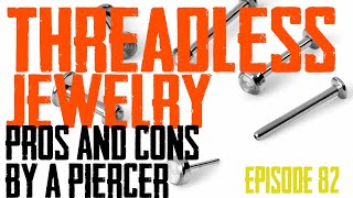 Threadless Jewelry Pros amp Cons by a Piercer  EP82 [upl. by Edwyna]